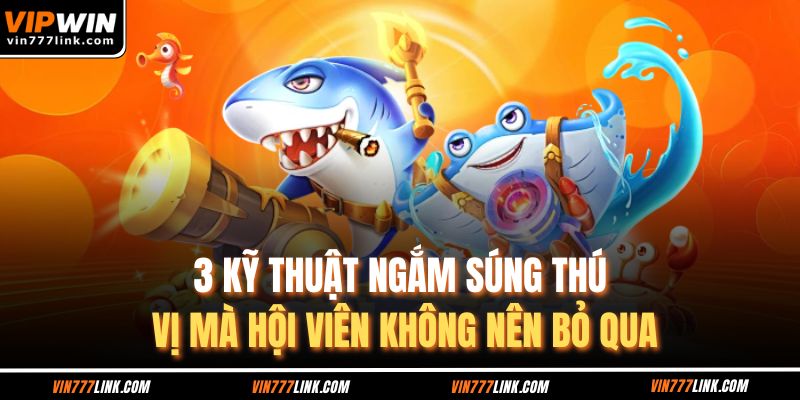 3 kỹ thuật ngắm súng thú vị mà hội viên không nên bỏ qua