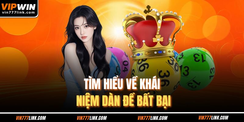 Tìm hiểu về khái niệm dàn đề bất bại